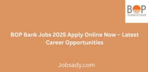 BOP Bank Jobs 2025 Apply Online Now Latest Career Opportunities