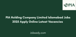 PIA Holding Company Limited Islamabad Jobs 2025 Apply Online Latest Vacancies