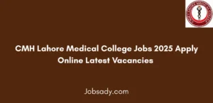 CMH Lahore Medical College Jobs 2025 Apply Online Latest Vacancies